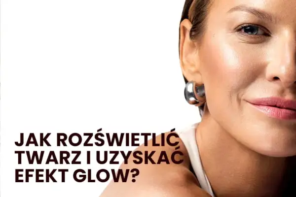 Balsam rozświetlający efekt - jak uzyskać zdrowy blask skóry